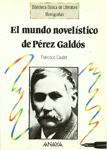 Imagen de archivo de El mundo novelstico de Prez Galds a la venta por HISPANO ALEMANA Libros, lengua y cultura