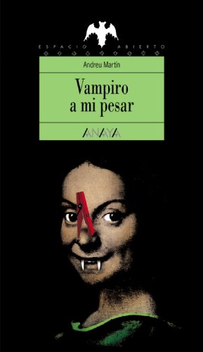 Imagen de archivo de Vampiro a mi pesar (Literatura Juvenil (A Partir De 12 Aos) - Espacio Abierto) a la venta por medimops