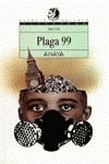 9788420748160: Plaga 99/ Plague 99 (Spanish Edition)