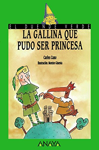 Beispielbild fr La gallina que pudo ser princesa (LITERATURA INFANTIL - El Duende Verde) zum Verkauf von medimops