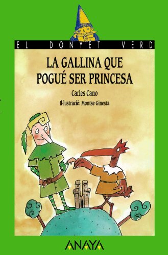 Beispielbild fr La gallina que pogu ser princesa (Literatura Infantil (6-11 Aos) - El Duende Verde (C. Valenciana)) zum Verkauf von medimops