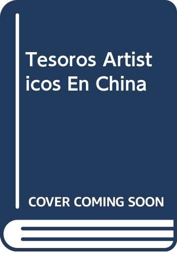 Beispielbild fr Tesoros Artsticos en China zum Verkauf von Tik Books GO