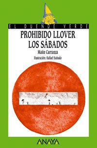 Imagen de archivo de Prohibido llover los sbados (Cuentos, Mitos Y Libros-Regalo - El Duende Verde) a la venta por medimops