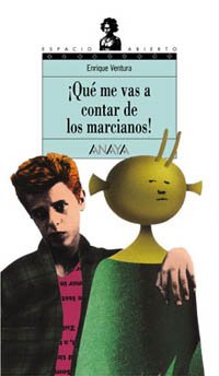 9788420762654: Qu me vas a contar de los marcianos! (Libros Para Jvenes - Espacio Abierto)