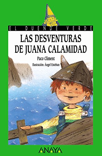 Imagen de archivo de LAS Desventuras De Juana Calamidad (El duende verde / The Green Goblin) a la venta por medimops