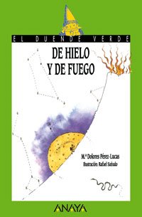 Beispielbild fr De hielo y de fuego (Libros Infantiles - El Duende Verde) zum Verkauf von medimops