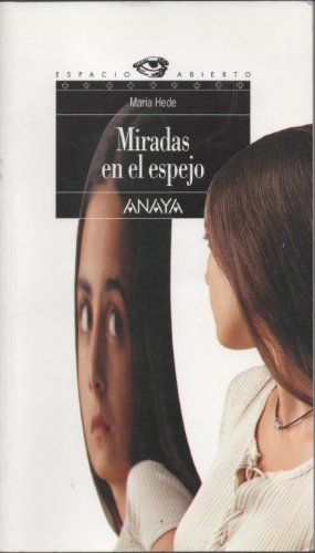 9788420767079: Miradas en el espejo/ Glance in the Mirror (Spanish Edition)
