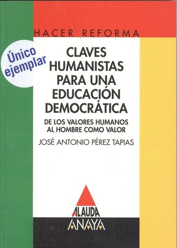 Imagen de archivo de Claves humanisticas para una educacion democratica a la venta por medimops