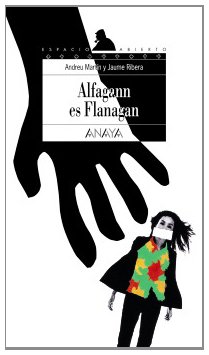 Stock image for Alfagann es Flanagan (Libros Para Jvenes - Espacio Abierto) Martn Ferrero, Andreu and Ribera Montaa, Jaume for sale by VANLIBER