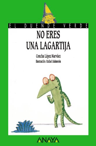 Beispielbild fr No eres una lagartija (El Duende Verde / The Green Elf) (Spanish Edition) zum Verkauf von SecondSale