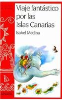 9788420775234: Viaje fantstico por las Islas Canarias (El Volcan/ Volcano) (Spanish Edition)