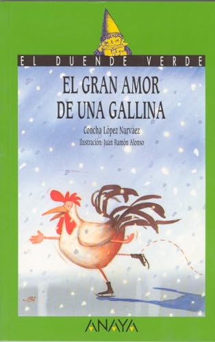 9788420775562: El gran amor de una gallina (LITERATURA INFANTIL - El Duende Verde)