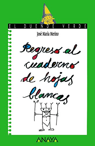 Beispielbild fr Regreso al cuaderno de hojas blancas (Literatura Infantil (6-11 Aos) - El Duende Verde) zum Verkauf von medimops