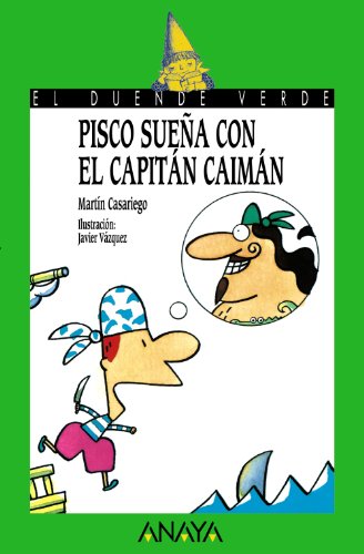 Beispielbild fr Pisco Suena Con El Capitan Caiman (Cuentos, Mitos Y Libros-regalo) zum Verkauf von medimops