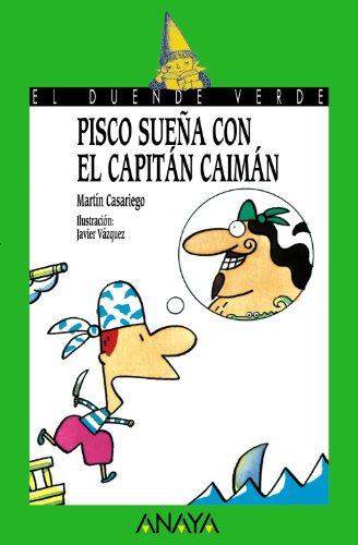 Imagen de archivo de Pisco Suena Con El Capitan Caiman (Cuentos, Mitos Y Libros-regalo) a la venta por medimops