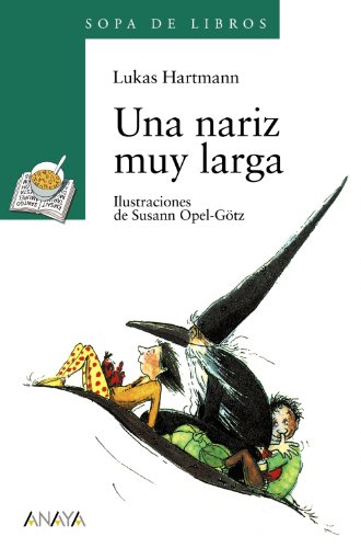 Beispielbild fr Una Nariz Muy Larga - Sopa de Libros) zum Verkauf von Hamelyn