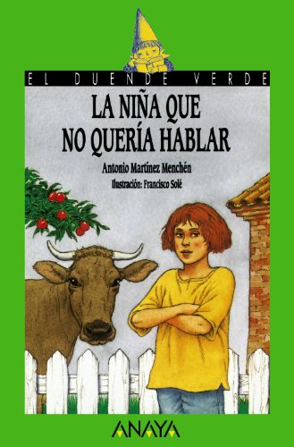 Imagen de archivo de La nia que no quera hablar (Literatura Infantil (6-11 Aos) - El Duende Verde, Band 103) a la venta por medimops