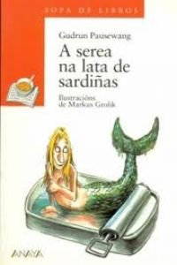 Stock image for A Serea Na Lata De Sardinas/ the Siren on the Tin of Sardines for sale by medimops