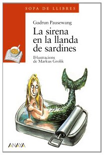 9788420783000: La sirena en la llanda de sardines (Cuentos, Mitos Y Libros-Regalo - Sopa De Llibres (Edicin En Valenciano))