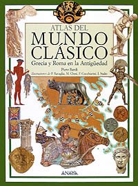 Atlas del Mundo Clásico. Grecia y Roma en la Antigüedad.