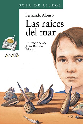 Imagen de archivo de Las ra?ces del mar (Sopa de Libros/ Soup Of Books) (Spanish Edition) a la venta por SecondSale