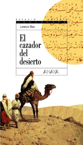 9788420789897: El cazador del desierto: Trilogía de Getafe, II (LITERATURA JUVENIL - Espacio Abierto)