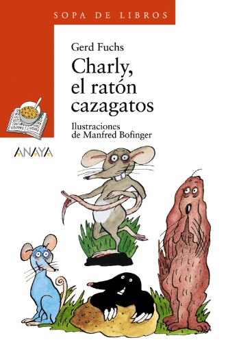 9788420790060: Charly, el ratn cazagatos (Sopa de libros / Soup of Books) (Spanish Edition)