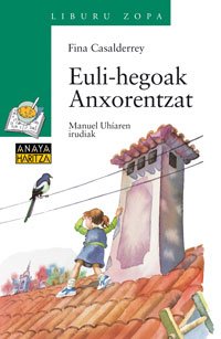 9788420790121: Euli-hegoak Anxorentzat (Basque Edition)