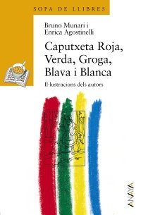 Beispielbild fr Caputxeta Roja, Verda, Groga, Blava I Blanca ) zum Verkauf von Hamelyn