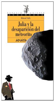 9788420790695: Julia y la desaparicion del meteorito/ Julia and the meteorite disappearance