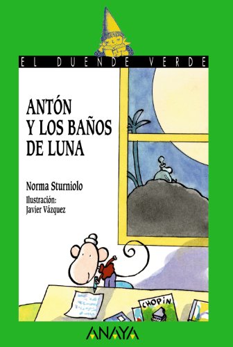 9788420792293: Antn y los baos de luna (El Duende Verde / The Green Elf) (Spanish Edition)