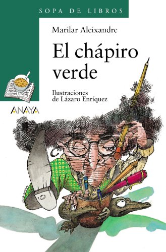 9788420792330: El chapiro verde / The green Chapiro (Cuentos, Mitos Y Libros-regalo)