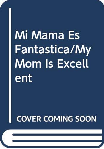 9788420792668: Mi Mama Es Fantastica/My Mom Is Excellent