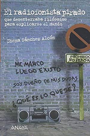 EL RADIOFONISTA PIRADO - SÁNCHEZ ALCÓN, CHEMA