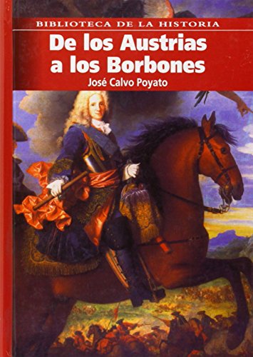 9788420903743: De los Austrias a los Borbones