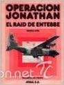 Stock image for Operacin Jonathan. El Raid de Entebbe for sale by Vrtigo Libros