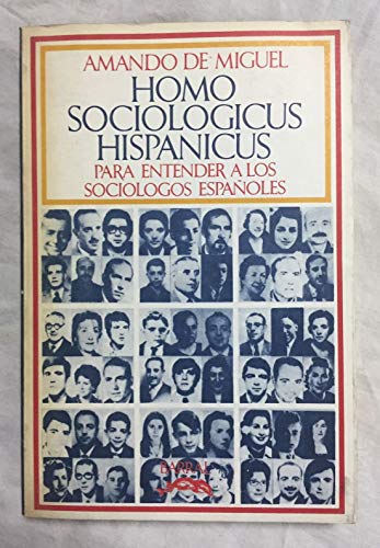 Beispielbild fr Homo Sociologicus Hispanicus,para Entender a los sociologos Espaoles zum Verkauf von Librera Gonzalez Sabio