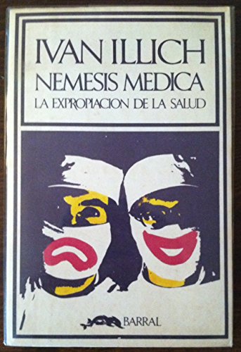 9788421103302: Nemesis Medica: La Expropiacion de la Salud