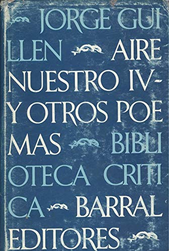 Aire nuestro y otros poemas (Biblioteca criÌtica) (Spanish Edition) (9788421130094) by GuilleÌn, Jorge