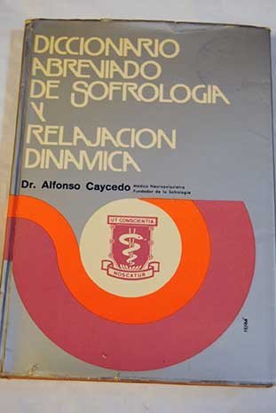 Stock image for Diccionario Abreviado de Sofrologia y Relajacion Dinamica (Sofrologia y Progreso) for sale by Iridium_Books