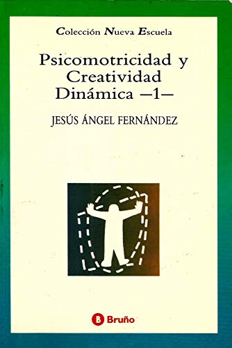 9788421609880: PSICOMOTRICIDAD Y CREATIVIDAD DINAMICA, 1 (SIN COLECCION)