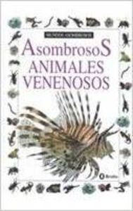 9788421613825: Asombrosos Animales Venenosos/Amazing Poisonous Animals (Coleccion "Mundos Asombrosos"/Eyewitness Junior Series) (Spanish Edition)