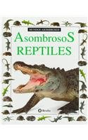 Imagen de archivo de Asombrosos Reptiles (mundos Asombrosos) (coleccion "mundos Asombrosos"/eyewitness Junior Series) a la venta por RecicLibros