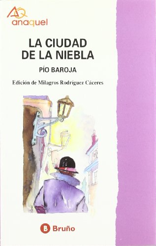 La ciudad de la niebla (Anaquel) (Spanish Edition) (9788421618554) by Baroja, PÃ­o