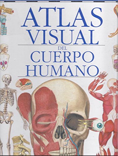 Atlas Visual Del Cuerpo Humano (9788421620564) by Parker, Steve