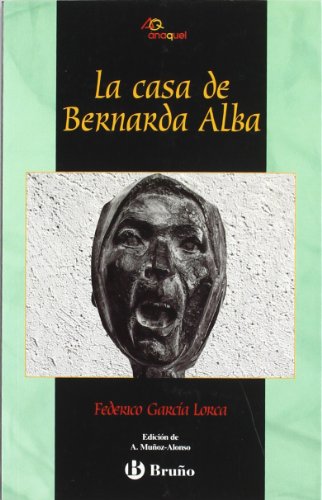 Stock image for La casa de Bernarda Alba (Castellano - JUVENIL - ANAQUEL) Garca Lorca, Federico for sale by Releo