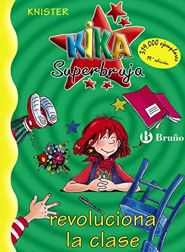 Imagen de archivo de Kika Superbruja revoluciona la clase (Castellano - A Partir De 8 Años - Personajes - Kika Superbruja) a la venta por Libros Ramban