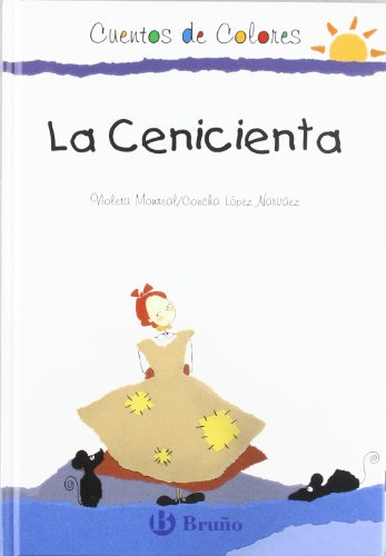 Stock image for La Cenicienta (Castellano - Bruño - Cuentos De Colores - Los Buenos De Los Cuentos De Colores) (Spanish Edition) for sale by Bank of Books