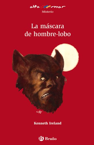 9788421634349: La mscara de hombre-lobo (Castellano - A Partir De 12 Aos - Altamar)