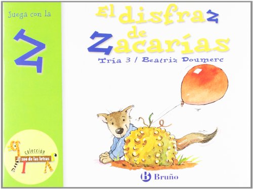 Imagen de archivo de El disfraz de Zacarias: Juega Con La Z (Zoo; Zoo De Las Letras) a la venta por WorldofBooks